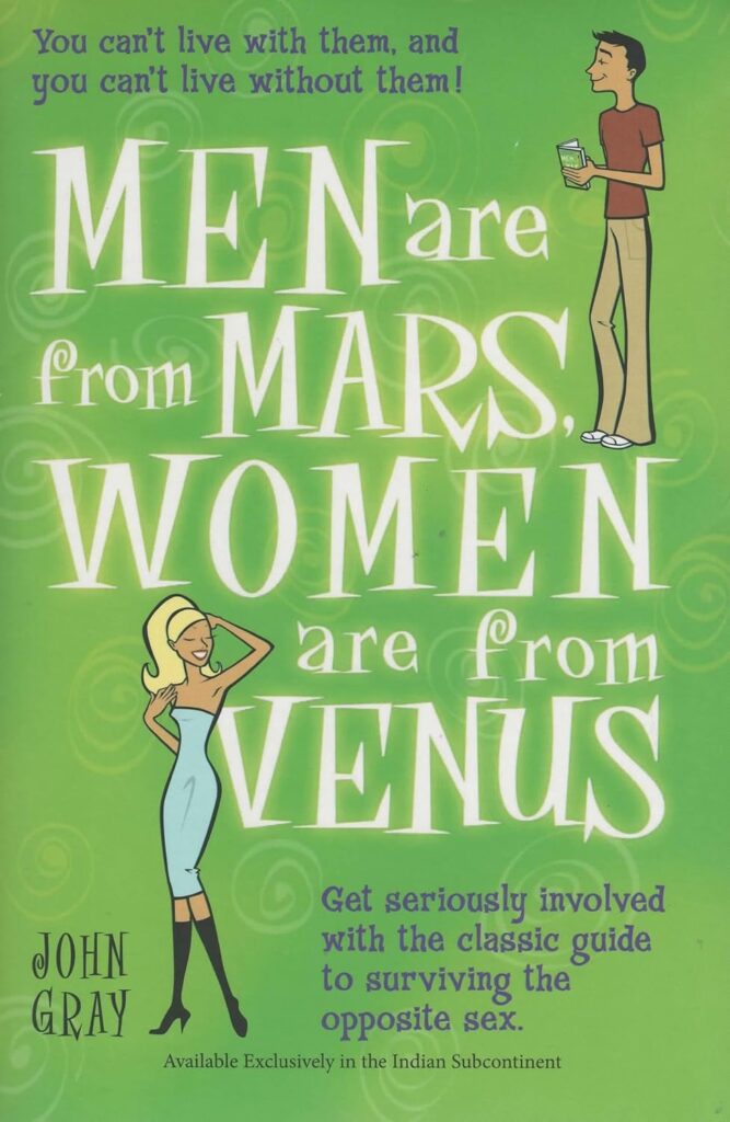 Men are from Mars and WOmen are from VEnus